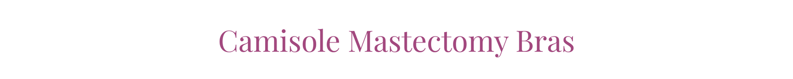 Camisole Mastectomy Bras